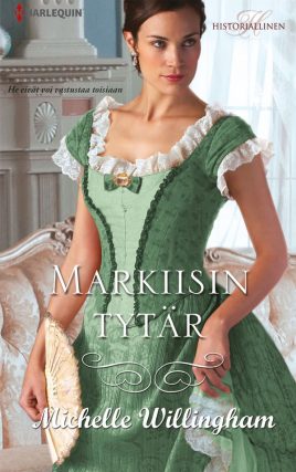 Markiisin tytär by Michelle Willingham (The Accidental Princess)